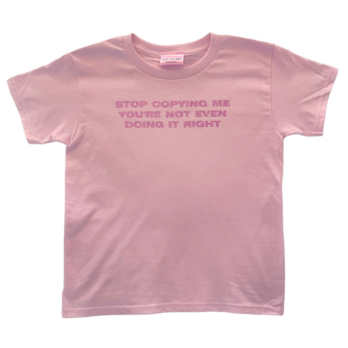 stop copying me sparkle tee