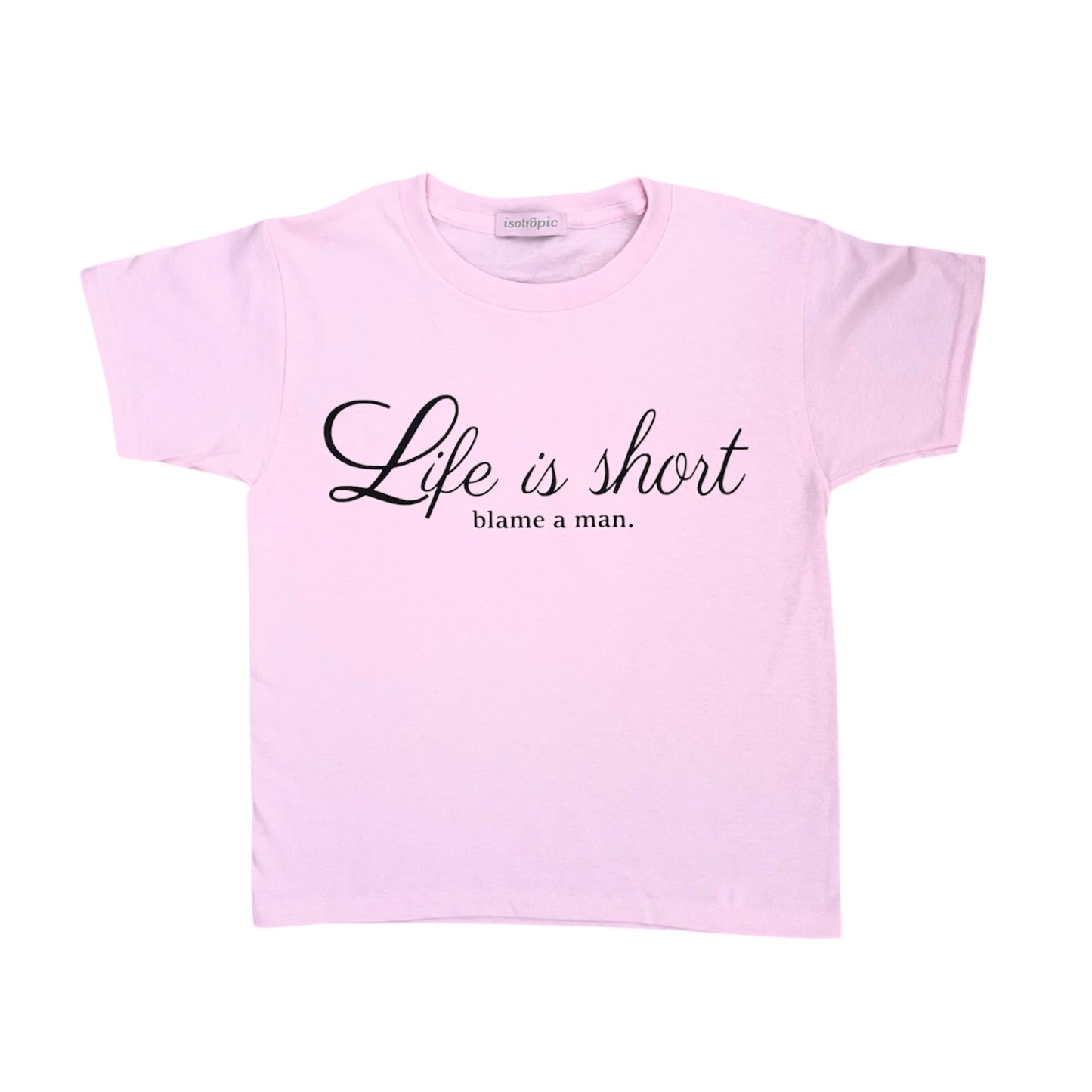 life is short tee