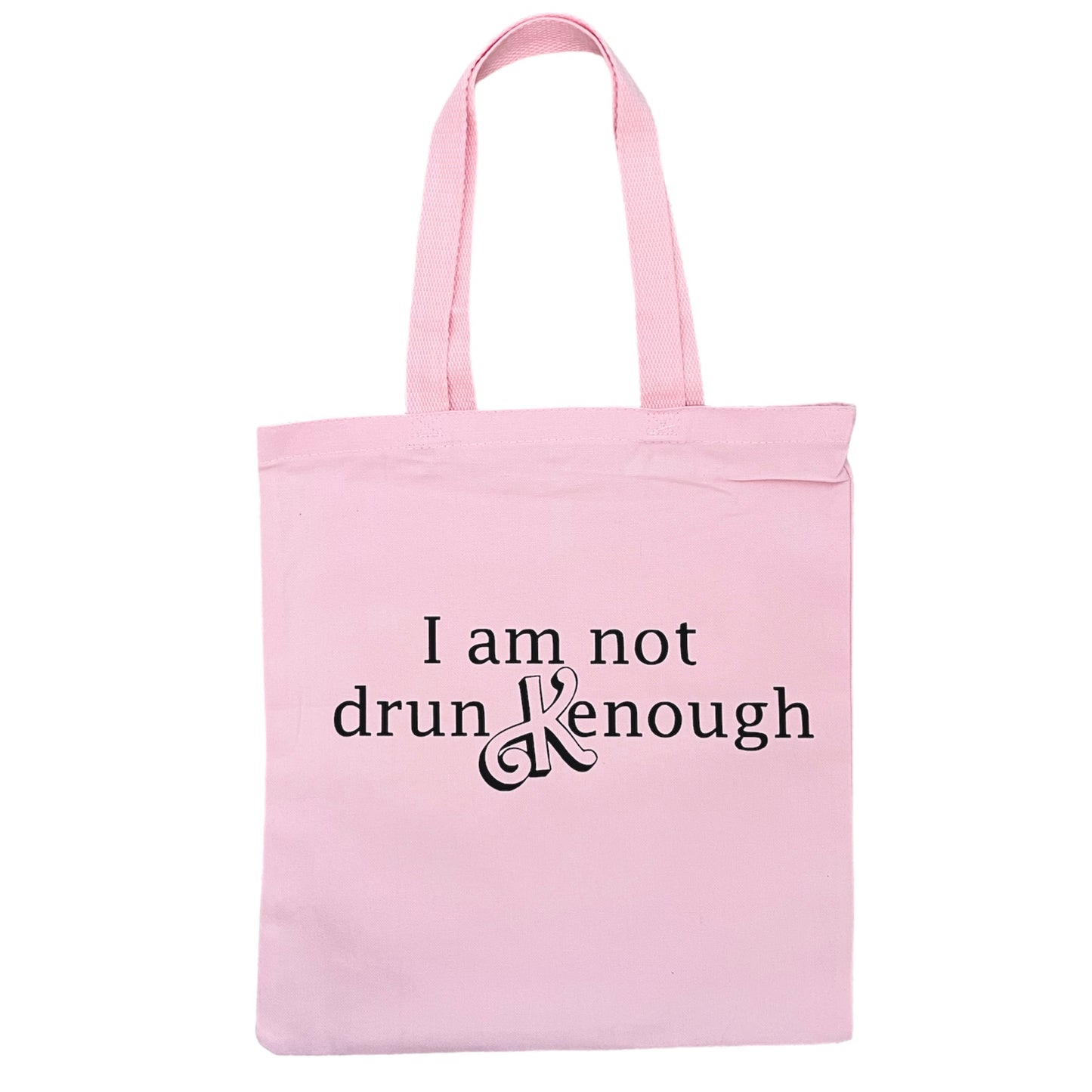 i am not drun kenough tote bag