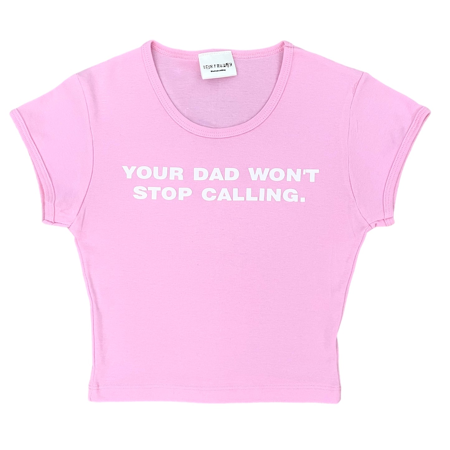 your dad cropped baby tee