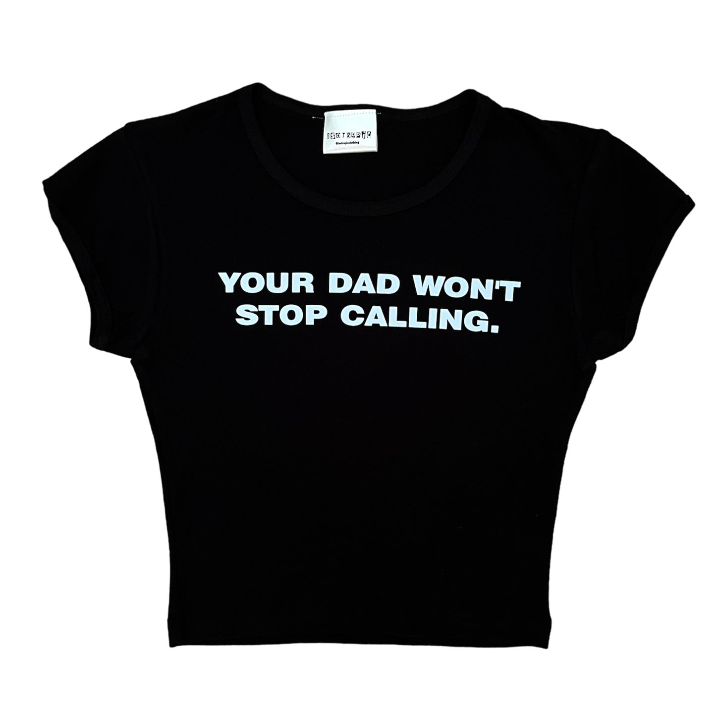 your dad cropped baby tee