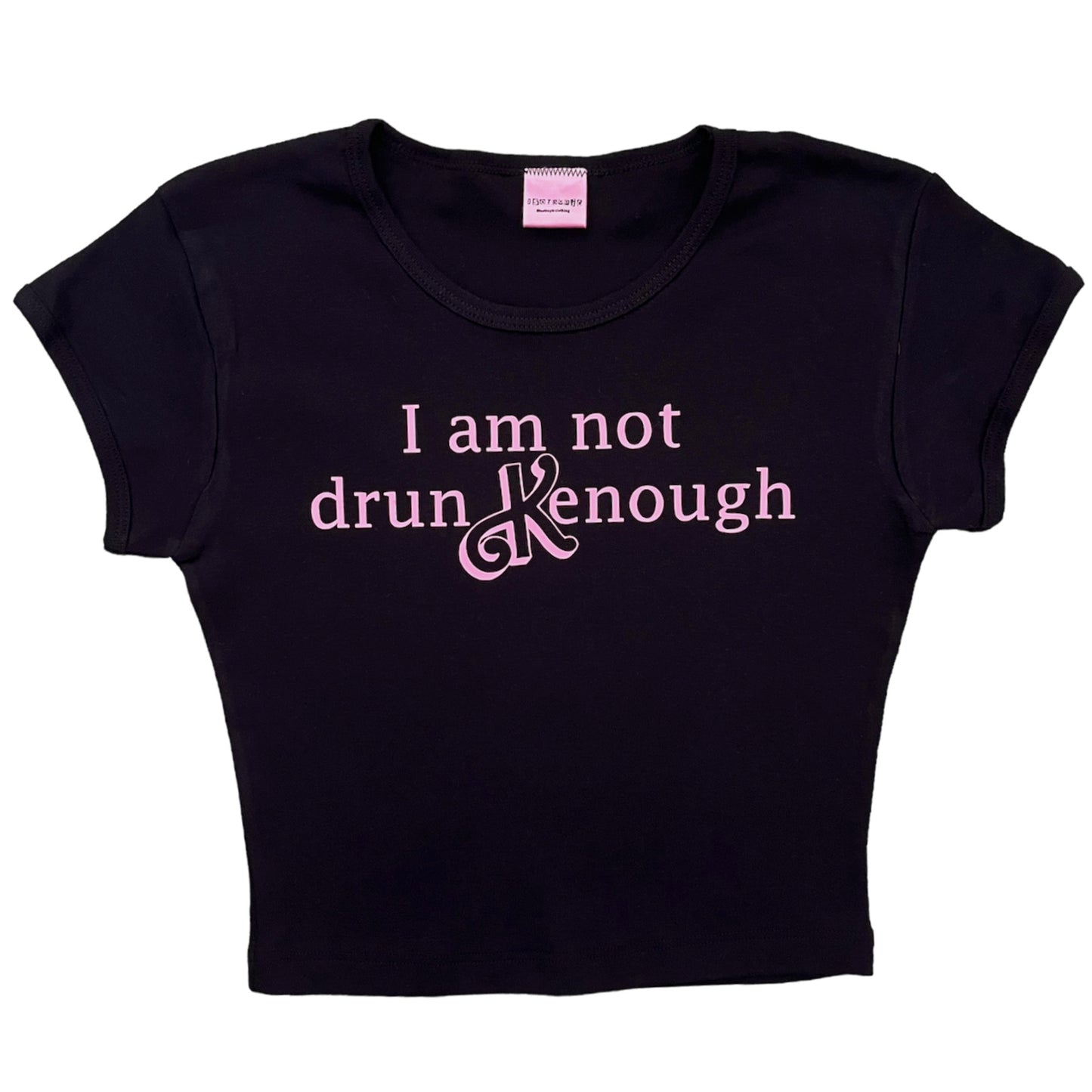 i am not drun kenough baby tee in black